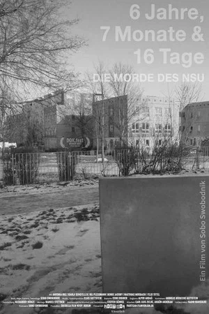 Постер: 6 Jahre, 7 Monate und 16 Tage - Die Morde des NSU