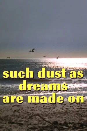 Постер: Such Dust as Dreams Are Made On