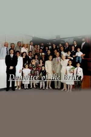 Постер: Family Video Diaries: Daughter of the Bride