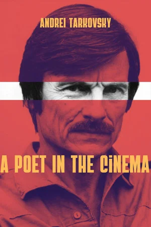Постер: Andrei Tarkovsky: A Poet in the Cinema
