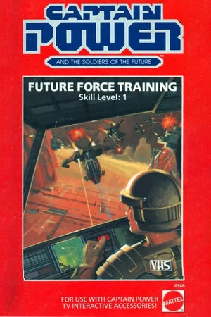 Постер: Captain Power and the Soldiers of the Future: Future Force Training - Skill Level 1