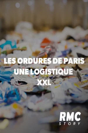 Постер: Les ordures de Paris : Une logistique XXL