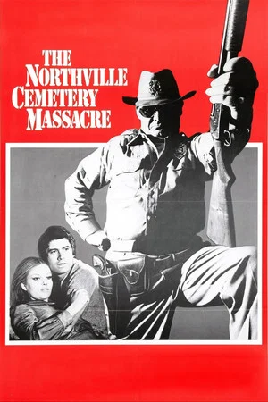 Постер: The Northville Cemetery Massacre