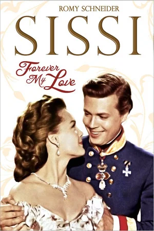 Постер: Sissi - Forever My Love