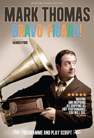 Постер: Mark Thomas: Bravo Figaro!