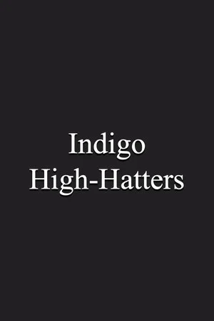 Постер: Indigo High-Hatters