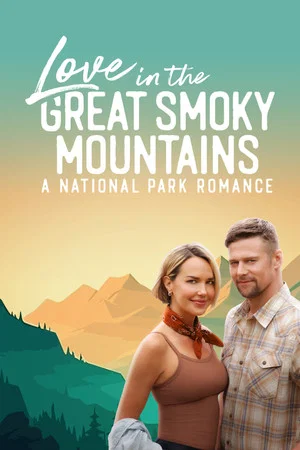 Постер: Love in the Great Smoky Mountains: A National Park Romance