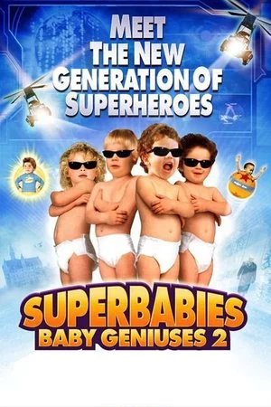 Постер: Superbabies: Baby Geniuses 2