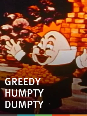 Постер: Greedy Humpty Dumpty