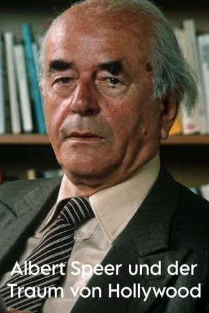 Постер: Albert Speer und der Traum von Hollywood