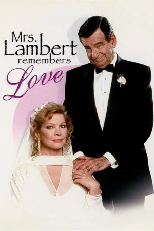 Постер: Mrs. Lambert Remembers Love