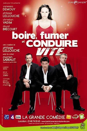Постер: Boire, Fumer et Conduire Vite