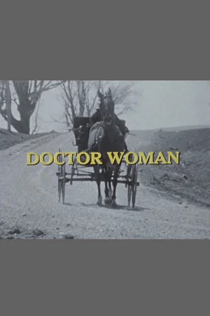 Постер: Doctor Woman: The Life and Times of Dr. Elizabeth Bagshaw