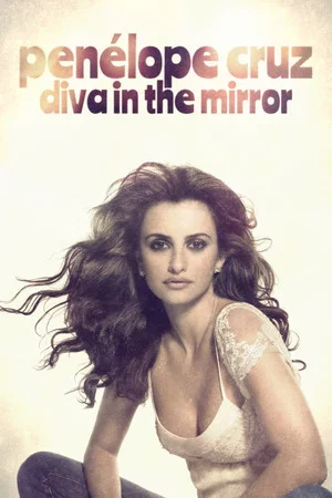 Постер: Penélope Cruz: Diva in the Mirror