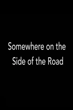 Постер: Somewhere on the Side of the Road