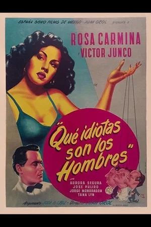 Постер: Que idiotas son los hombres