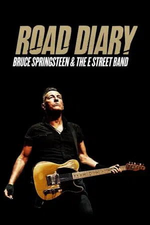 Постер: Road Diary: Bruce Springsteen and The E Street Band