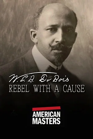 Постер: W.E.B. Du Bois: Rebel With a Cause