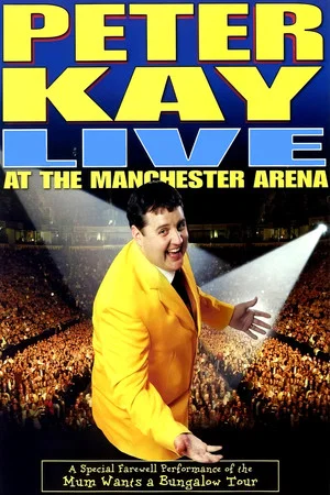 Постер: Peter Kay: Live at the Manchester Arena