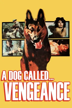 Постер: A Dog Called... Vengeance