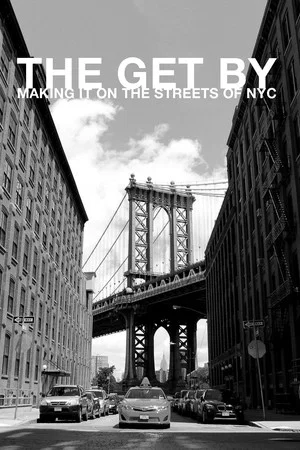 Постер: The Get By: Making It on the Streets of NYC