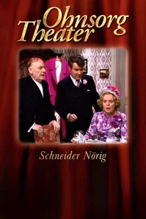 Постер: Ohnsorg Theater - Schneider Nörig