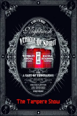 Постер: Nightwish: Vehicle Of Spirit - The Tampere Show