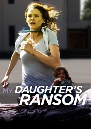 Постер: My Daughter's Ransom