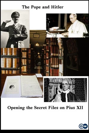 Постер: The Pope and Hitler - Opening the Secret Files on Pius XII