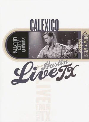 Постер: Calexico: Live from Austin TX