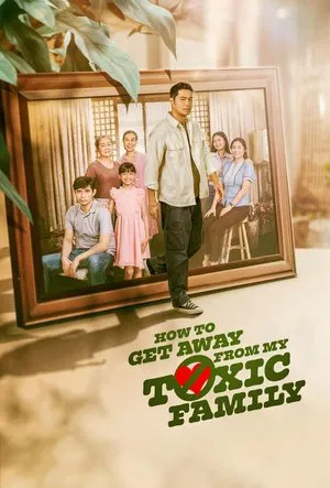 Постер: How To Get Away From My Toxic Family