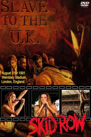 Постер: Skid Row | Slave to the U.K.