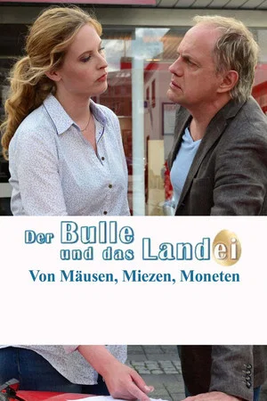 Постер: Der Bulle und das Landei - von Mäusen, Miezen und Moneten