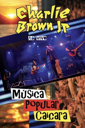 Постер: Charlie Brown Jr. - Música Popular Caiçara