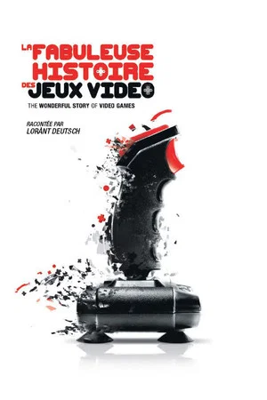 Постер: La Fabuleuse Histoire des Jeux Vidéos