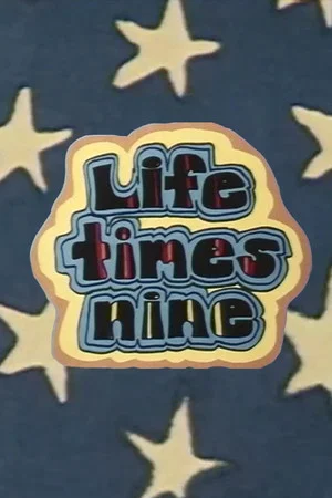 Постер: Life Times Nine