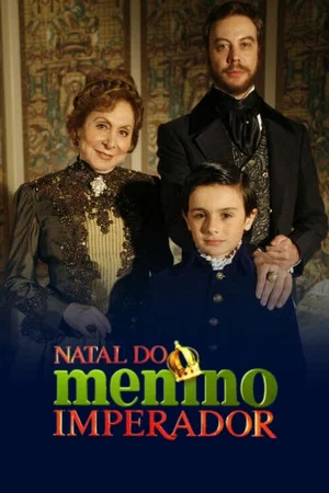 Постер: O Natal do Menino Imperador