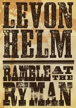 Постер: Levon Helm: Ramble At The Ryman