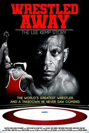 Постер: Wrestled Away: The Lee Kemp Story