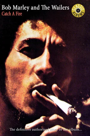 Постер: Classic Albums: Bob Marley & the Wailers - Catch a Fire