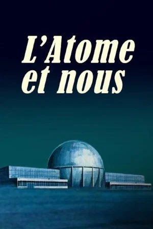 Постер: The Atom And Us