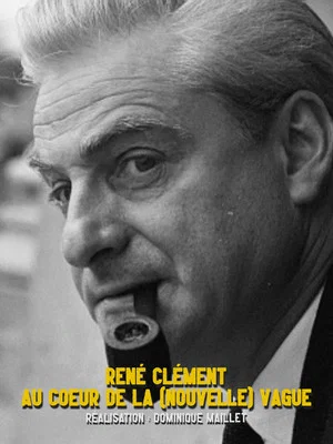Постер: René Clément au cœur de la nouvelle vague
