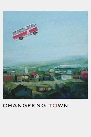 Постер: Changfeng Town