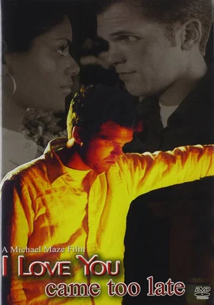 Постер: I Love You Came Too Late