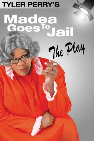 Постер: Madea Goes to Jail - The Play