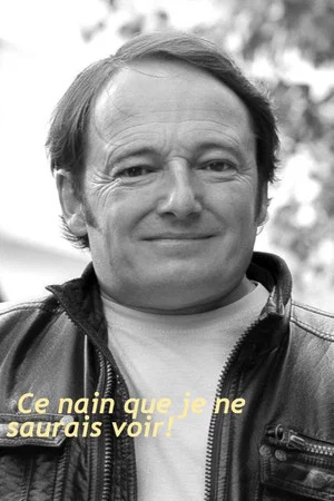 Постер: Ce nain que je ne saurais voir!