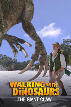 Постер: Walking With Dinosaurs Special: The Giant Claw