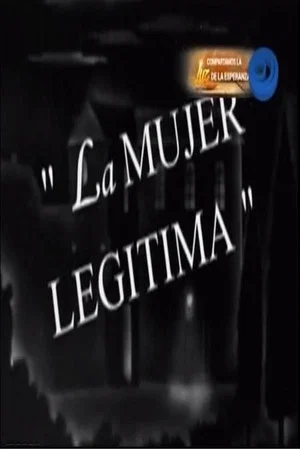 Постер: La mujer legítima