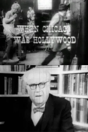 Постер: When Chicago Was Hollywood