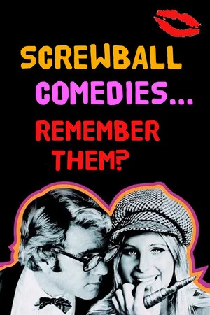Постер: Screwball Comedies... Remember Them?